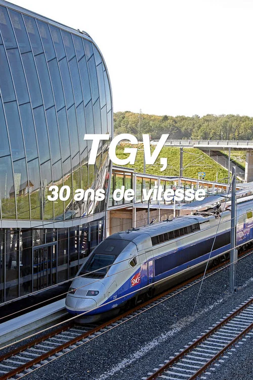 TGV, 30 ans de vitesse постер