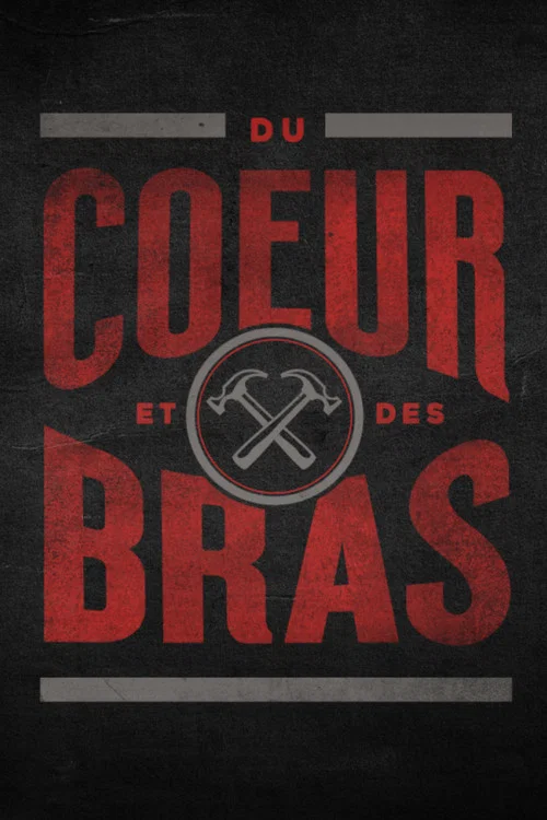 Du cœur et des bras постер