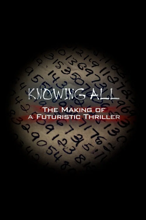Knowing All: The Making of a Futuristic Thriller постер