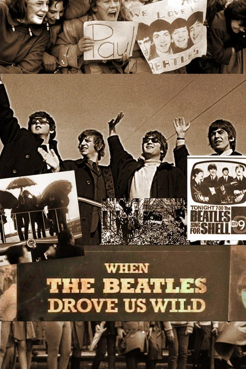 When the Beatles Drove Us Wild постер