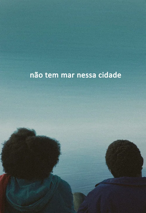 Não Tem Mar Nessa Cidade постер