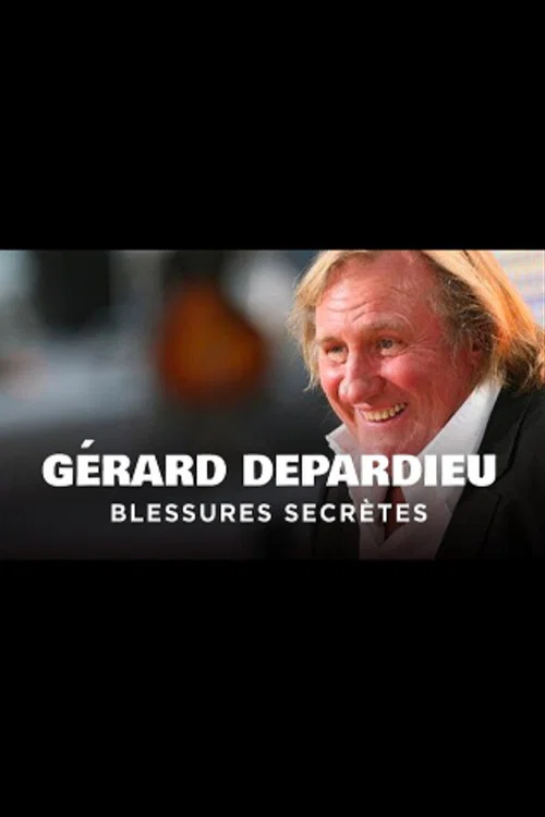 Gérard Depardieu, blessures secrètes постер