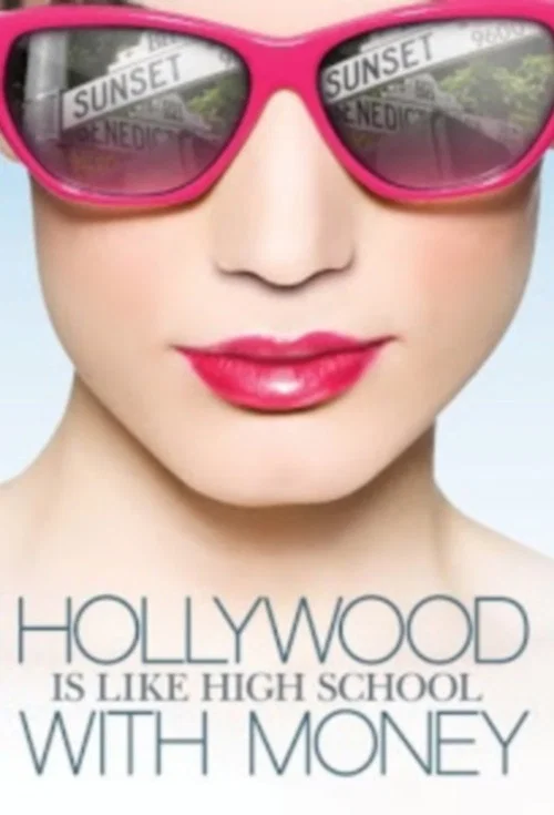 Hollywood Is Like High School with Money постер