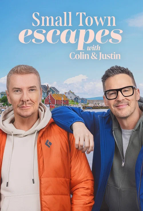 Small Town Escapes with Colin & Justin постер