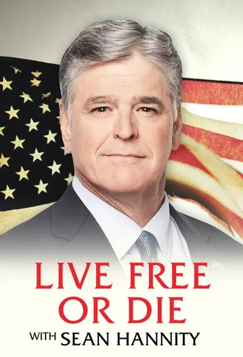 Live Free or Die with Sean Hannity постер