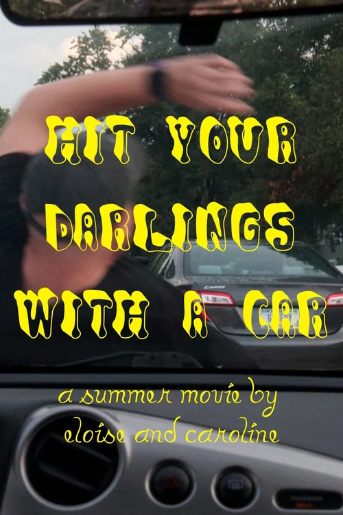 Hit Your Darlings With a Car постер