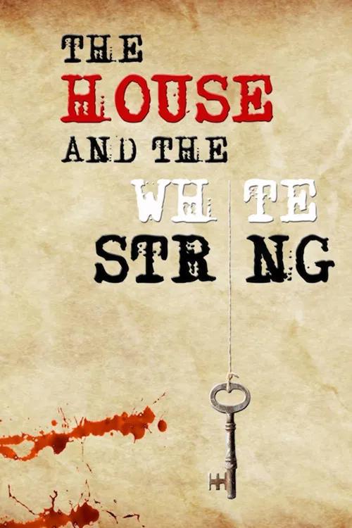 The House and The White String постер
