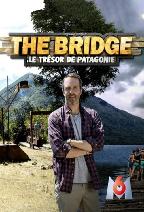 The Bridge : le Trésor de Patagonie постер