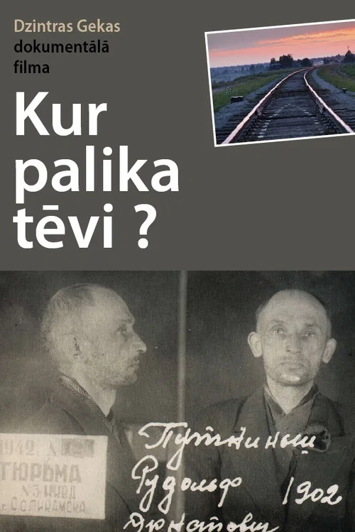 Kur palika tēvi? постер