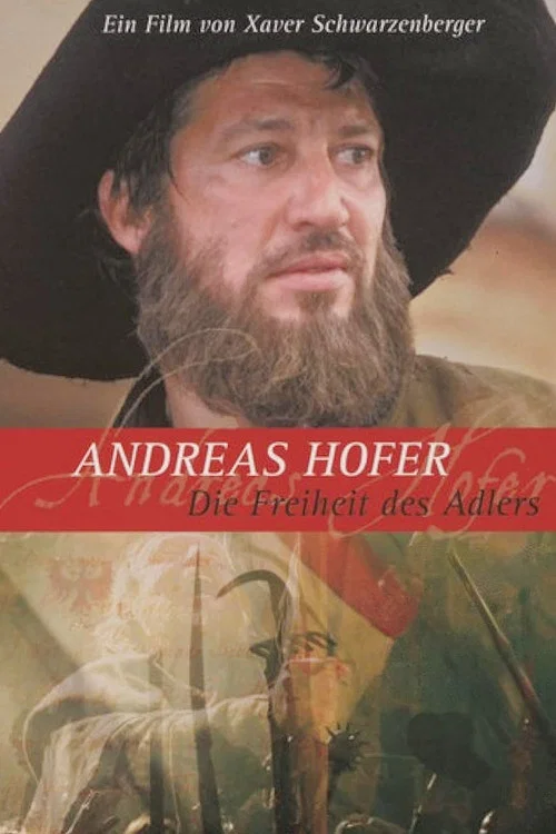Andreas Hofer - Die Freiheit des Adlers постер