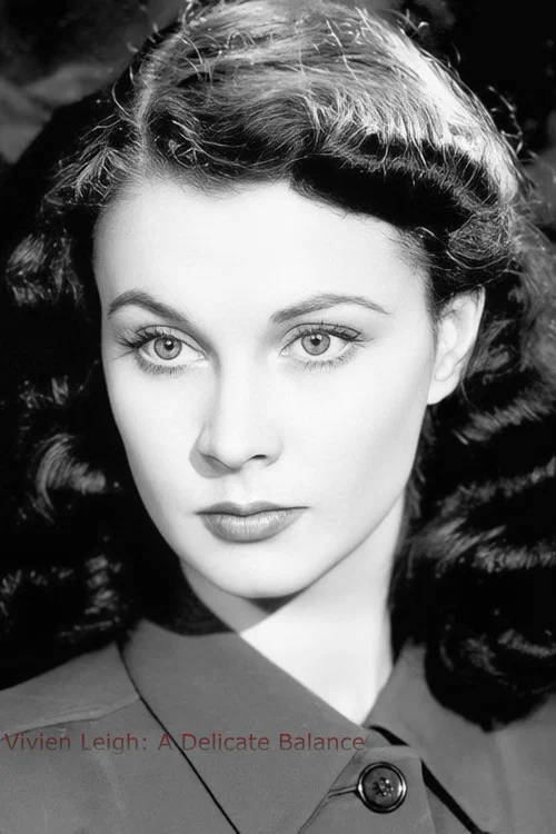 Vivien Leigh: A Delicate Balance постер