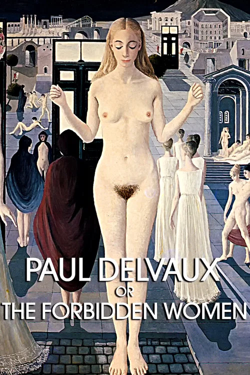 Paul Delvaux ou les femmes défendues постер