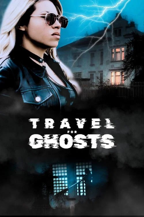 Travel for Ghosts постер