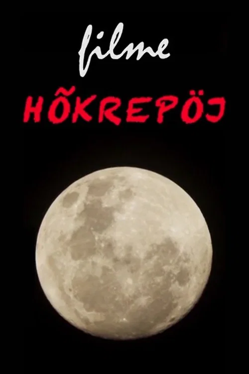 Filme Hõkrepöj постер