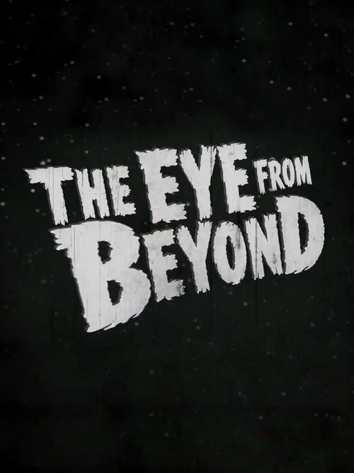 The Eye from Beyond постер