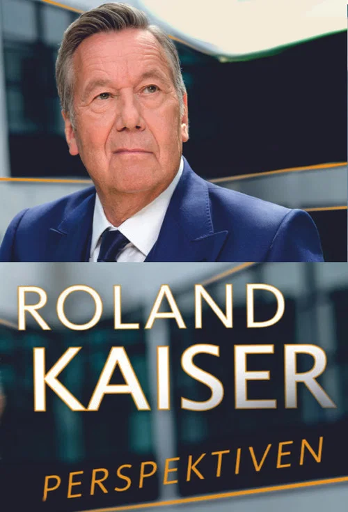 Roland Kaiser - vom Findelkind zum Superstar постер