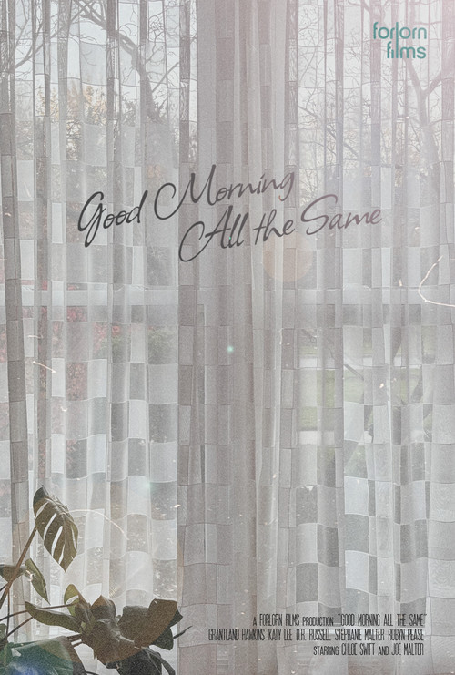 Good Morning All the Same постер