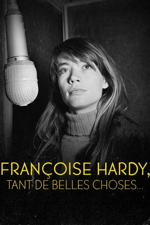 Françoise Hardy : Tant de belles choses... постер