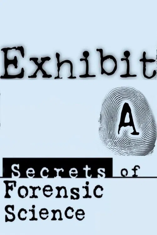 Exhibit A: Secrets of Forensic Science постер