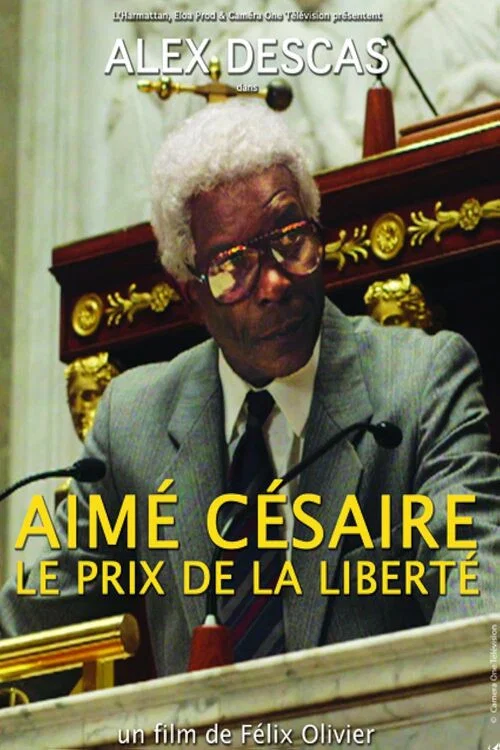 Aimé Césaire, le prix de la liberté постер