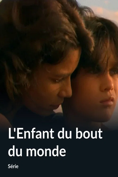 L'Enfant du bout du monde постер