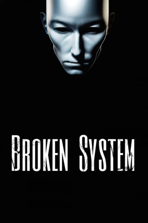 Broken System постер