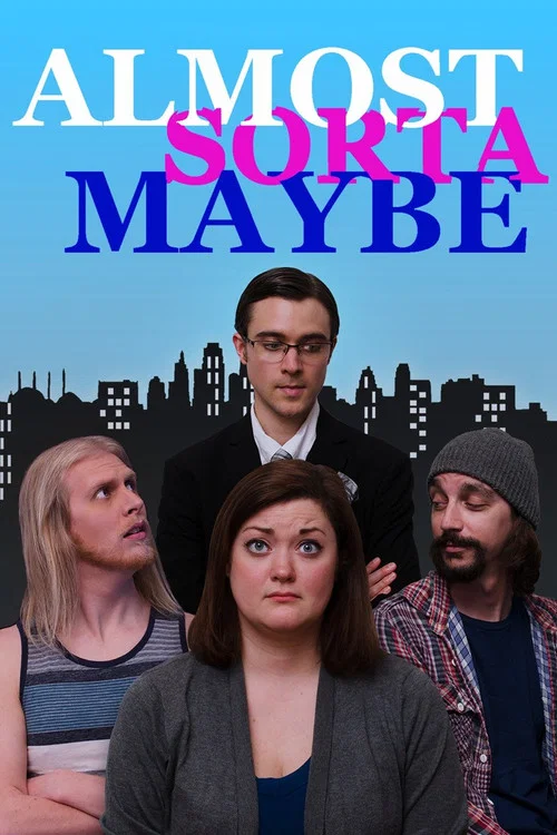 Almost, Sorta, Maybe постер