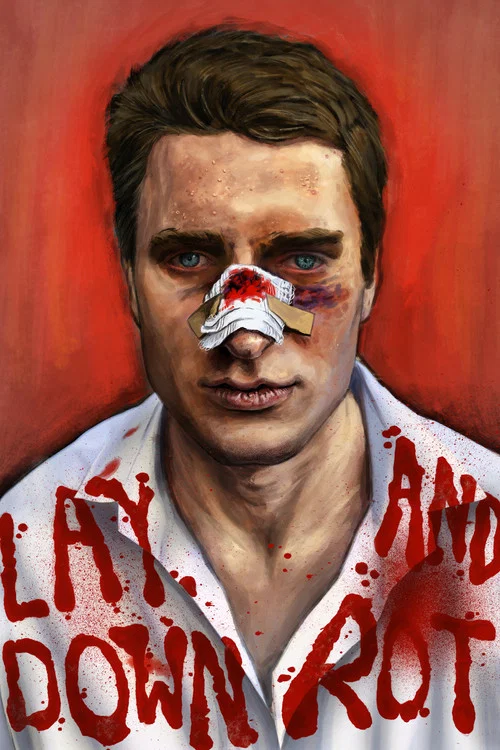 Lay Down and Rot постер