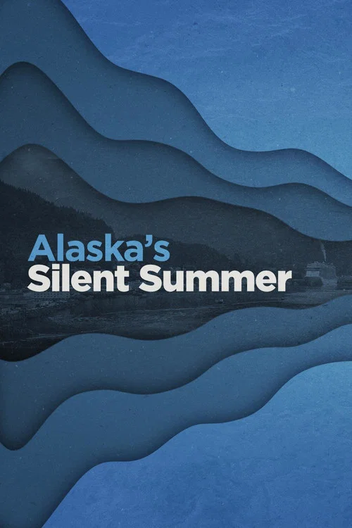 Alaska's Silent Summer постер