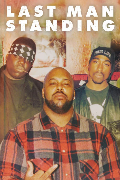 Last Man Standing: Suge Knight and the Murders of Biggie and Tupac постер
