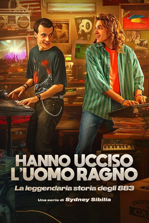 Hanno ucciso l'Uomo Ragno - La leggendaria storia degli 883 постер