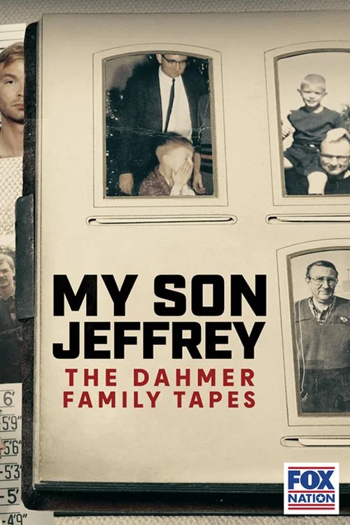 My Son Jeffrey: The Dahmer Family Tapes постер