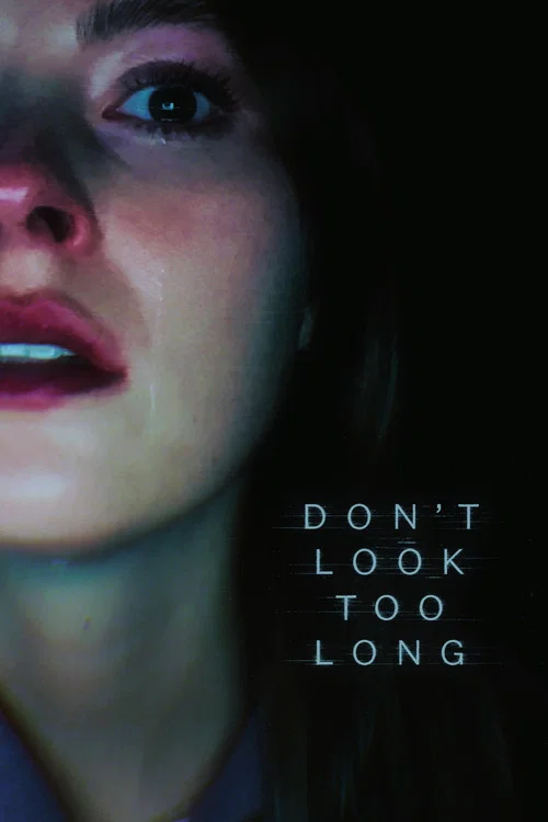 Don't Look Too Long постер