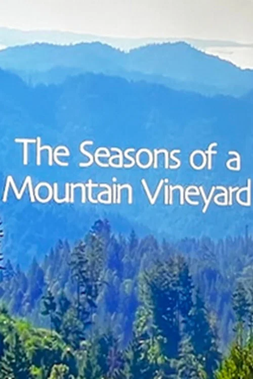 The Seasons of a Mountain Vineyard постер