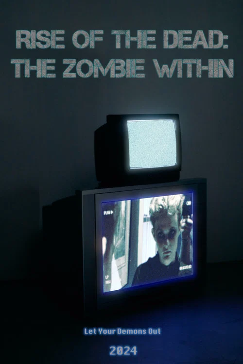Rise of the Dead: The Zombie Within постер