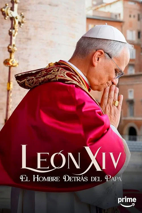 Leon XIV: El Hombre Detrás Del Papa постер