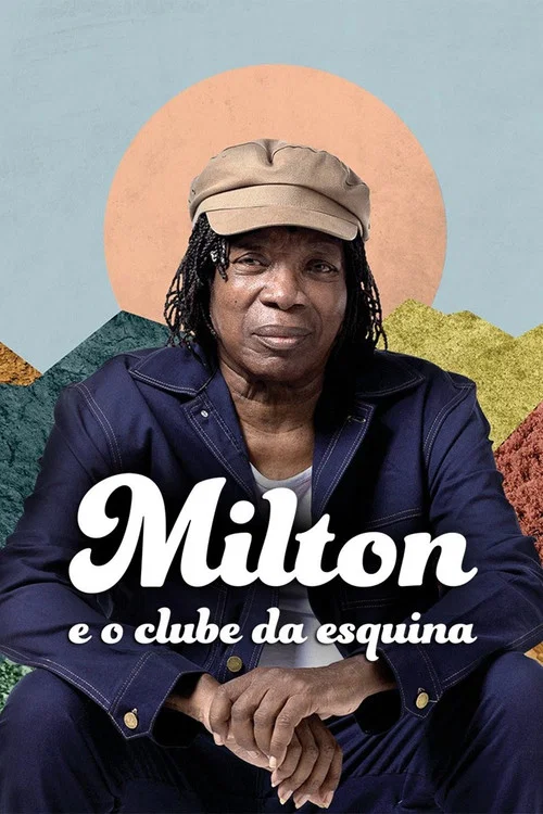 Milton e o Clube da Esquina постер