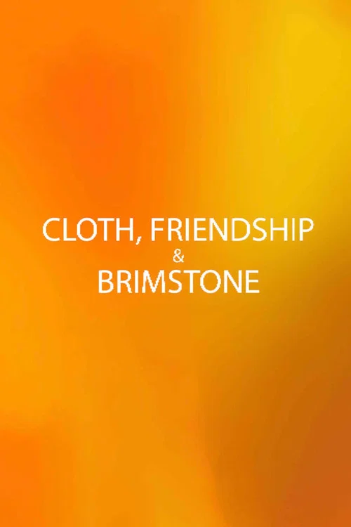 Cloth, Friendship & Brimstone постер