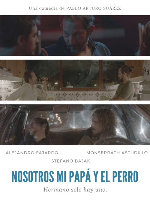 Nosotros, mi papá y el perro постер