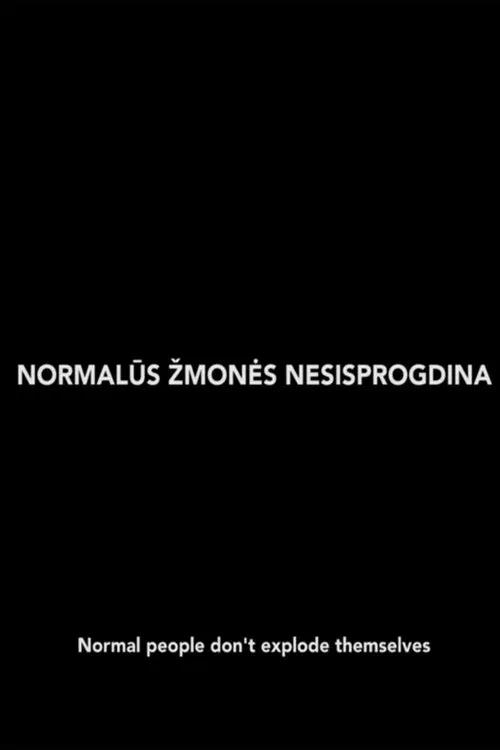 Normalūs žmonės nesisprogdina постер