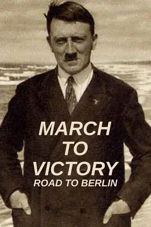 March to Victory: Road to Berlin постер