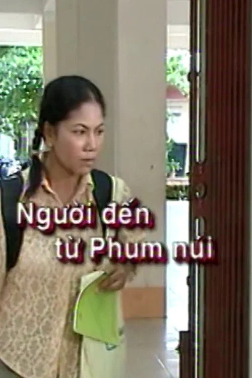 Người Đến Từ Phum Núi постер