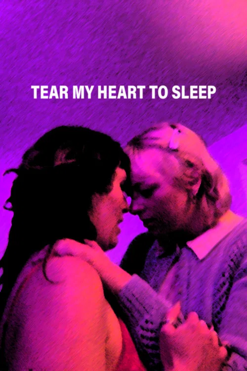 Tear My Heart To Sleep постер
