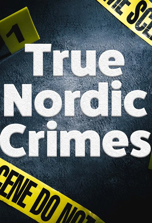 True Nordic Crimes постер