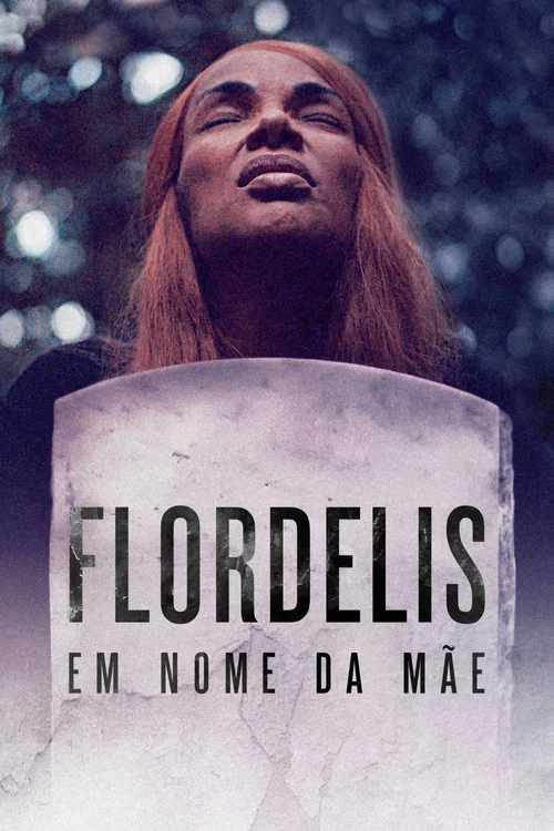 Flordelis: Em Nome da Mãe постер