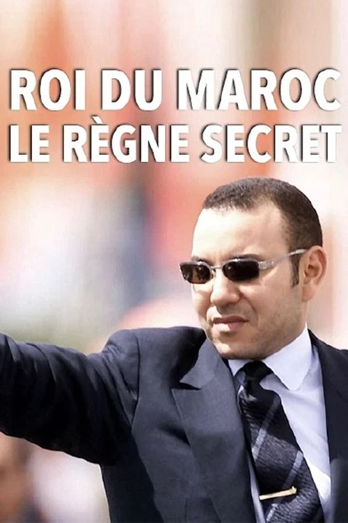 Roi du Maroc, le règne secret постер