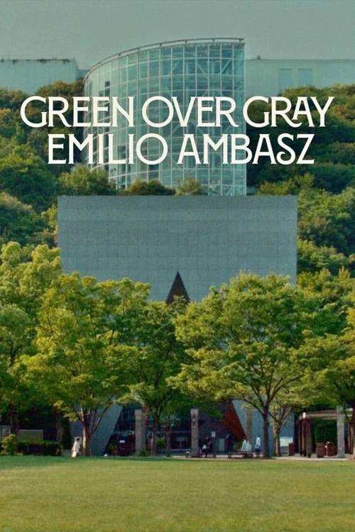 Green Over Gray: Emilio Ambasz постер