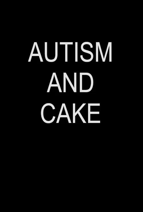 Autism and Cake постер