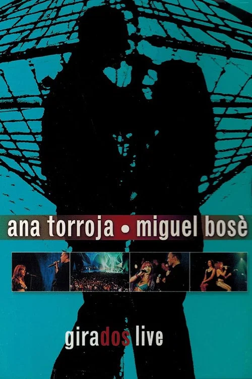 Ana Torroja y Miguel Bosé - Girados en Concierto постер