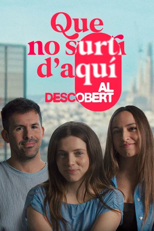 Que no surti d'aquí. Al descobert постер